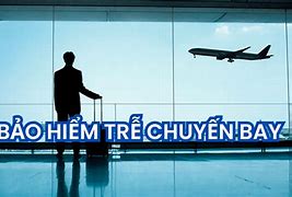 Bảo Hiểm Trễ Hủy Chuyến Bay Quốc Tế Có Được Không